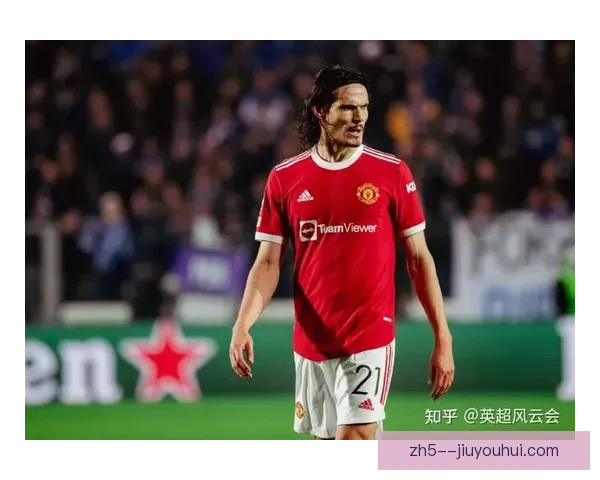 卡瓦尼自由转会加盟曼联 强强联手助力红魔冲击新赛季